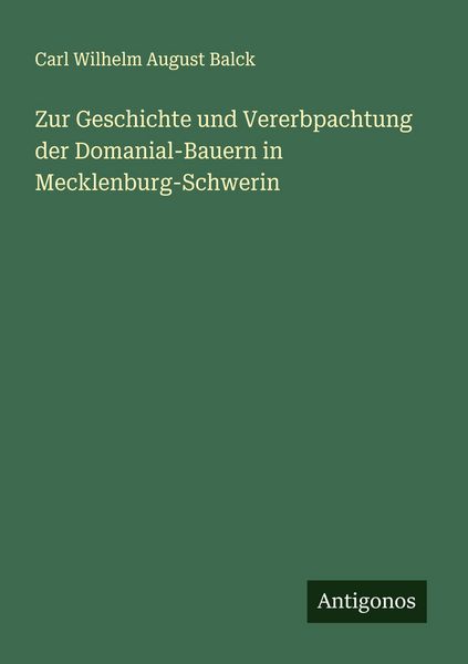 Produktbild: Zur Geschichte und Vererbpachtung der Domanial-Bauern in Mecklenburg-Schwerin