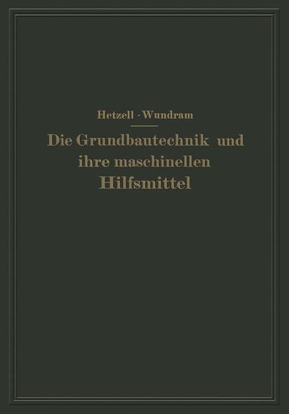 Produktbild: Die Grundbautechnik und ihre maschinellen Hilfsmittel