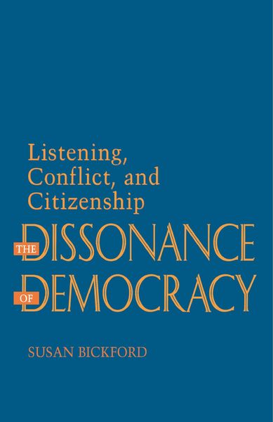 Produktbild: Bickford, S: The Dissonance of Democracy