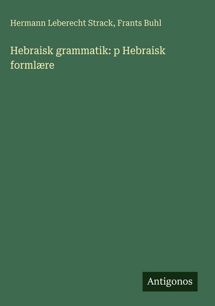 Produktbild: Hebraisk grammatik: p Hebraisk forml&aelig;re