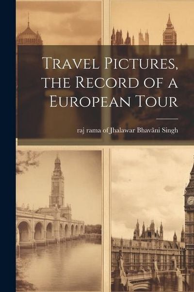 Produktbild: Travel Pictures, the Record of a European Tour