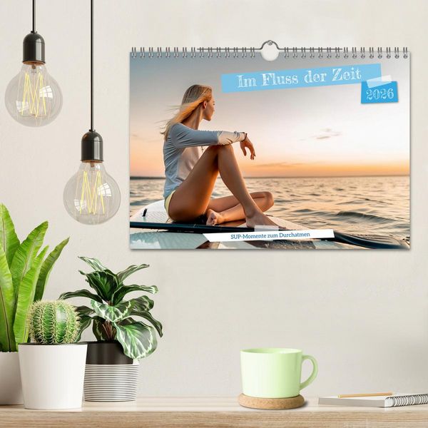 Produktbild: Im Fluss der Zeit &ndash; SUP-Momente zum Durchatmen (Wandkalender 2026 DIN A4 quer), CALVENDO Monatskalender