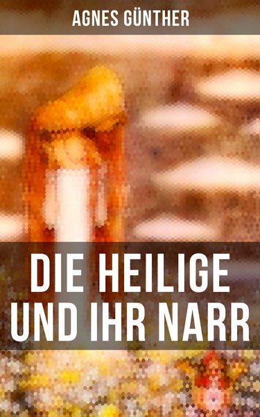 Produktbild: Die Heilige und ihr Narr