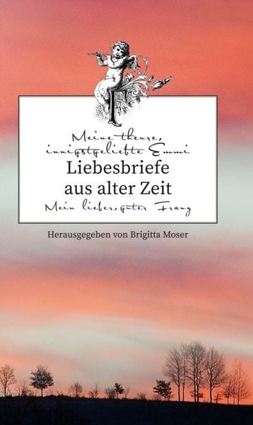 Liebesbriefe aus alter Zeit