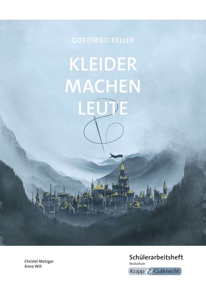 Produktbild: Kleider machen Leute &ndash; Gottfried Keller &ndash; Sch&uuml;lerarbeitsheft &ndash; Realschule