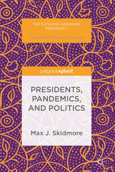 Produktbild: Presidents, Pandemics, and Politics