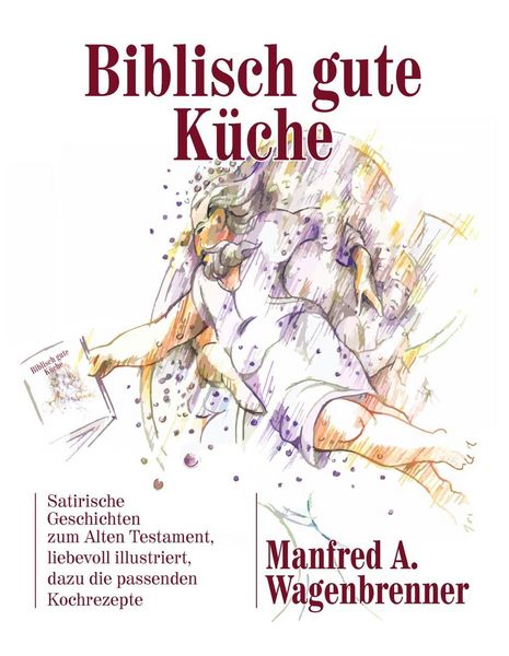 Produktbild: Biblisch gute K&uuml;che