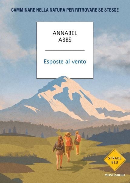 Produktbild: Esposte al vento. Camminare nella natura per ritrovare se stesse