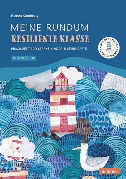 Meine rundum resiliente Klasse, Geheftet von Bianca Kaminsky, Balduin Medien GmbH, 978-3-910636-02-6