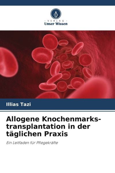 Produktbild: Allogene Knochenmarks-transplantation in der t&auml;glichen Praxis