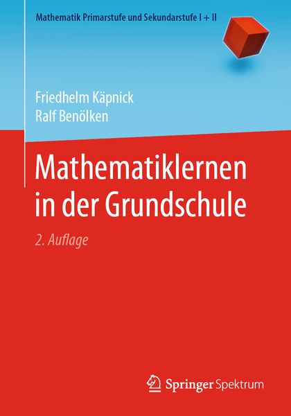 Mathematiklernen in der Grundschule, Taschenbuch von Friedhelm Käpnick , Ralf Benölken, Springer Berlin, 9783662608715