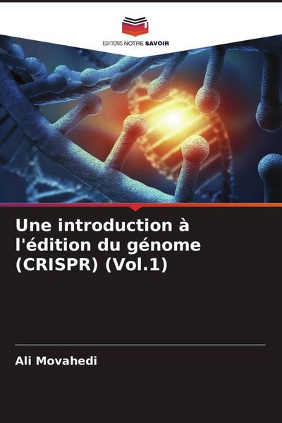 Produktbild: Une introduction &agrave; l'&eacute;dition du g&eacute;nome (CRISPR) (Vol.1)