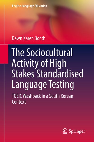 Produktbild: The Sociocultural Activity of High Stakes Standardised Language Testing