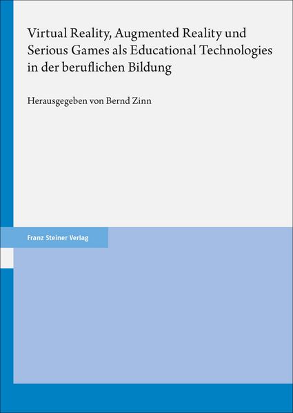 Produktbild: Virtual Reality, Augmented Reality und Serious Games als Educational Technologies in der beruflichen Bildung