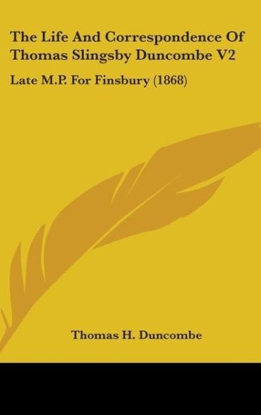 Produktbild: Duncombe, T: Life And Correspondence Of Thomas Slingsby Dunc