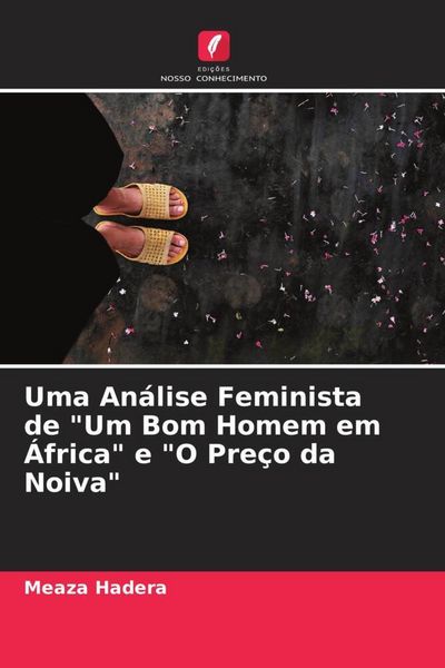 Produktbild: Uma An&aacute;lise Feminista de "Um Bom Homem em &Aacute;frica" e "O Pre&ccedil;o da Noiva"