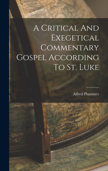 Produktbild: A Critical And Exegetical Commentary Gospel According To St. Luke