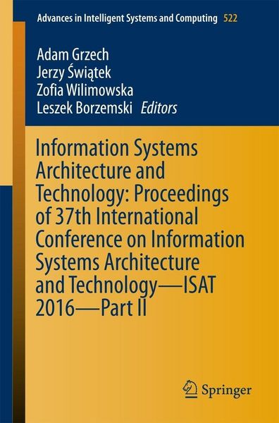 Produktbild: Information Systems Architecture and Technology: Proceedings of 37th International Conference on Information Systems Architecture and Technology - ISA