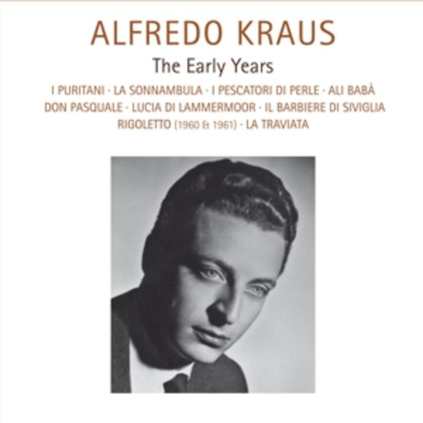 Alfredo Kraus - The Early Years - Ivo Vi Renata Scotto Maria Callas Alfredo Kraus, CD