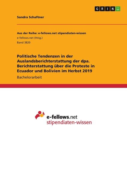 Produktbild: Politische Tendenzen in der Auslandsberichterstattung der dpa. Berichterstattung &uuml;ber die Proteste in Ecuador und Bolivien im Herbst 2019