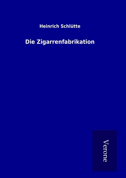 Produktbild: Die Zigarrenfabrikation