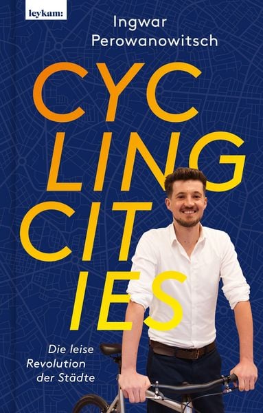 Produktbild: Cycling Cities - Die leise Revolution der St&auml;dte