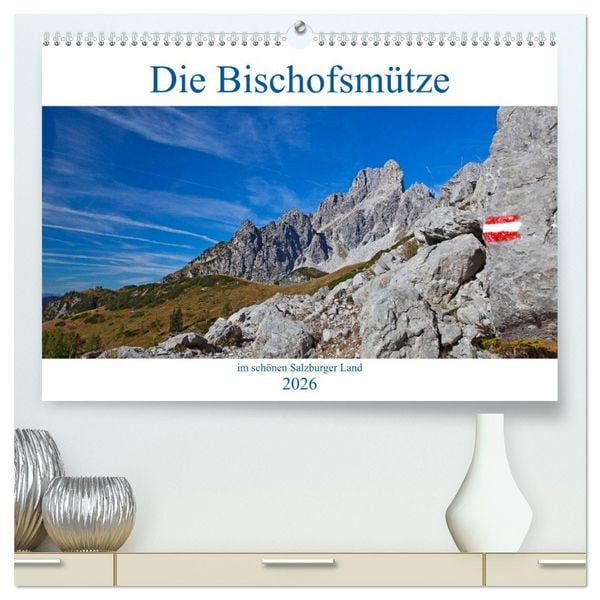 Produktbild: Die Bischofsm&uuml;tze im sch&ouml;nen Salzburger Land (hochwertiger Premium Wandkalender 2026 DIN A2 quer), Kunstdruck in Hochglanz
