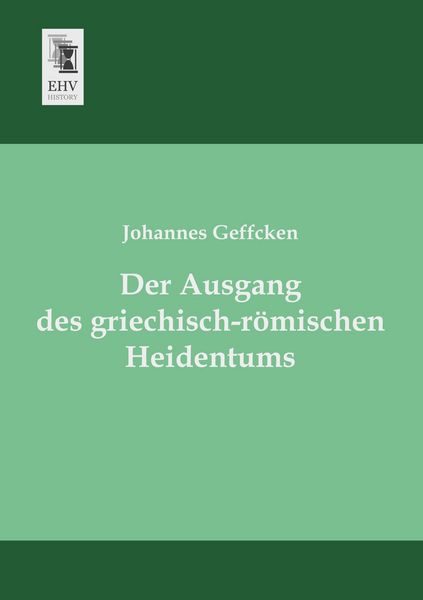 Produktbild: Der Ausgang des griechisch-r&ouml;mischen Heidentums