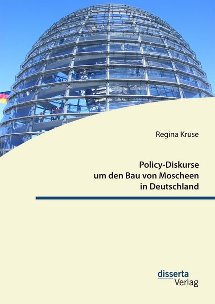 Produktbild: Policy-Diskurse um den Bau von Moscheen in Deutschland