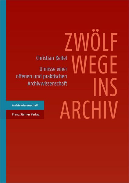 Produktbild: Zw&ouml;lf Wege ins Archiv