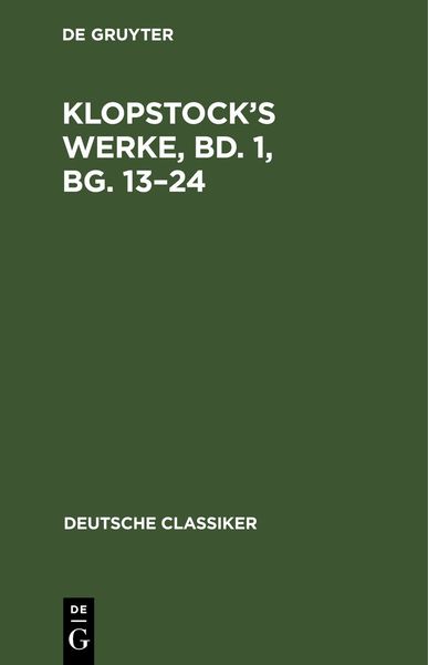 Klopstock’s Werke, Bd. 1, Bg. 13–24, Gebundene Ausgabe von , De Gruyter, 978-3-11-262693-1
