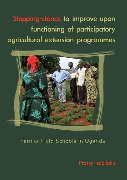 Produktbild: Stepping-Stones to Improve Upon Functioning of Participatory Agricultural Extension Programs