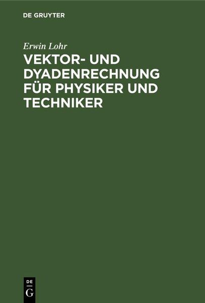 Produktbild: Vektor- und Dyadenrechnung f&uuml;r Physiker und Techniker