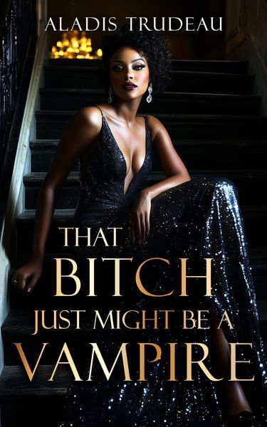 Produktbild: That Bitch Just Might Be a Vampire