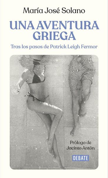 Produktbild: Una aventura griega: Tras los pasos de Patrick Leigh Fermor