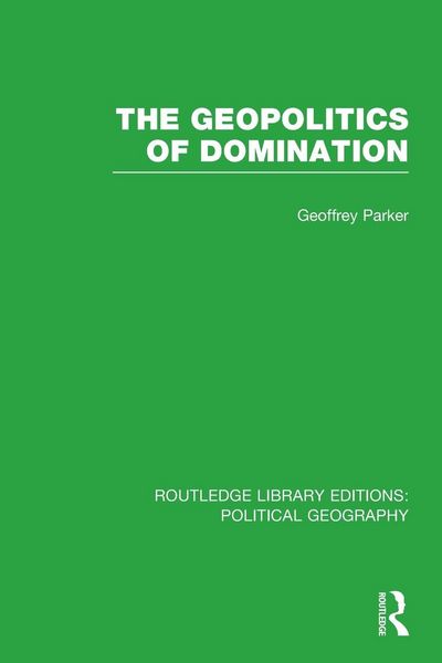 Produktbild: The Geopolitics of Domination (Routledge Library Editions