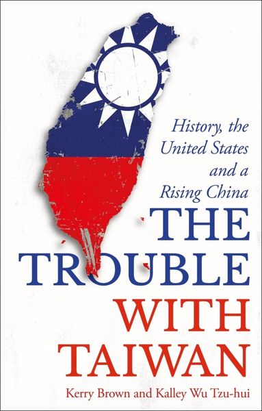 Produktbild: Brown, K: The Trouble with Taiwan