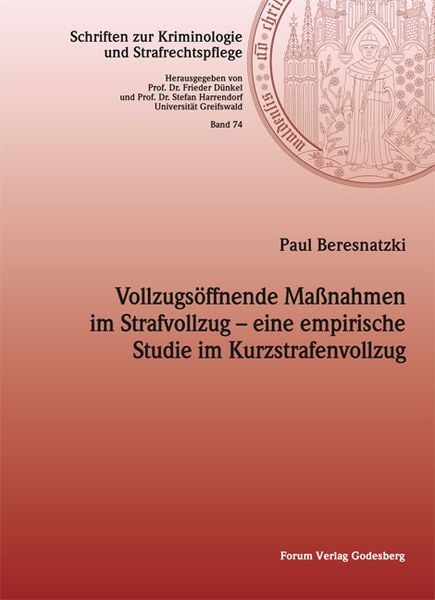 Vollzugsöffnende Maßnahmen im Strafvollzug – eine empirische Studie im Kurzstrafenvollzug, Taschenbuch von Paul Beresnatzki, Forum Vlg Godesberg,