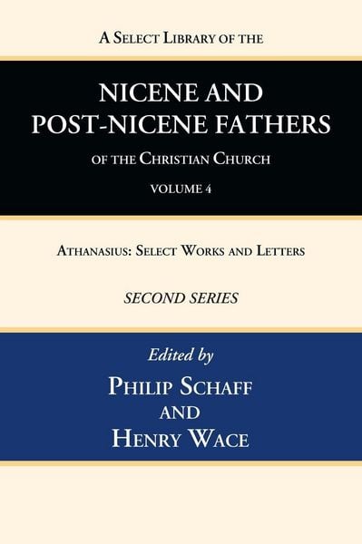 Produktbild: A Select Library of the Nicene and Post-Nicene Fathers of the Christian Church, Second Series, Volume 4