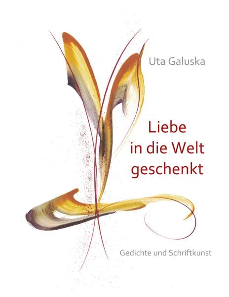 Produktbild: Liebe in die Welt geschenkt