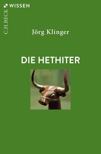 Die Hethiter, Taschenbuch von Jörg Klinger, C.H. Beck, 978-3-406-83278-9