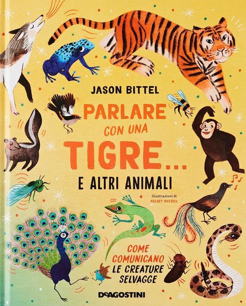 Produktbild: Parlare con una tigre... e altri animali. Come comunicano le creature selvagge
