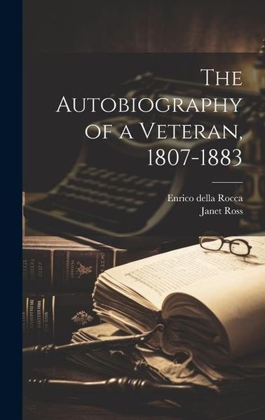 Produktbild: The Autobiography of a Veteran, 1807-1883