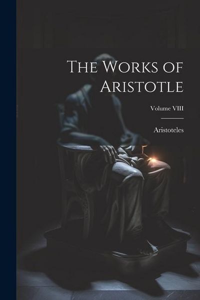 Produktbild: The Works of Aristotle; Volume VIII