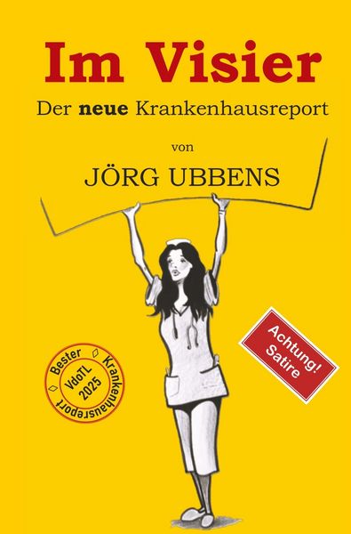 Im Visier - der neue Krankenhausreport, Taschenbuch von Jörg Ubbens, Tolino Media, 9783819426254