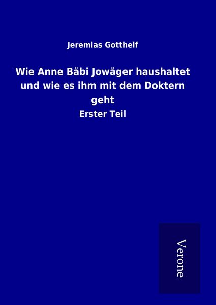 Produktbild: Wie Anne B&auml;bi Jow&auml;ger haushaltet und wie es ihm mit dem Doktern geht