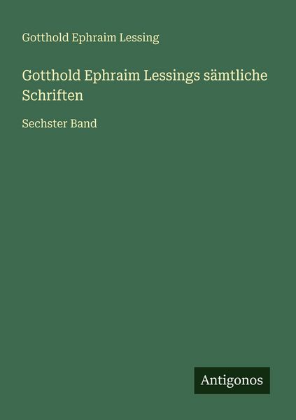 Produktbild: Gotthold Ephraim Lessings s&auml;mtliche Schriften