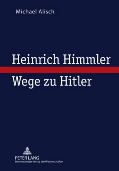 Produktbild: Heinrich Himmler &ndash; Wege zu Hitler