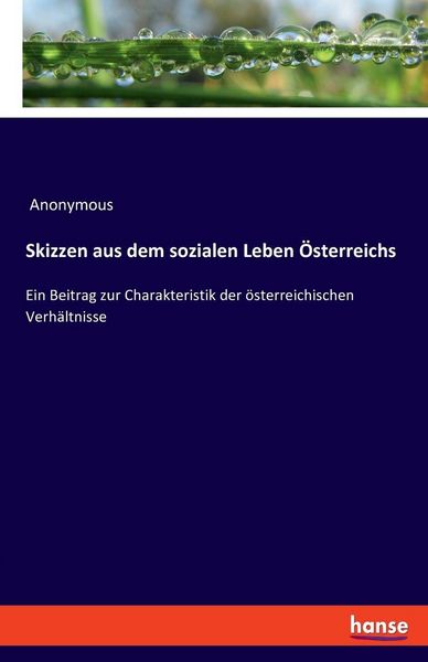 Skizzen aus dem sozialen Leben Österreichs, Taschenbuch von , Hansebooks, 9783348106795
