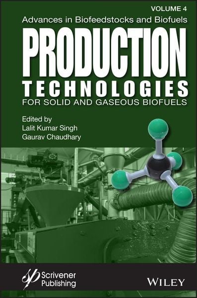 Produktbild: Advances in Biofeedstocks and Biofuels, Production Technologies for Solid and Gaseous Biofuels